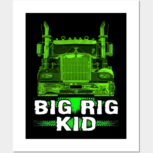 Truckers Kid Big Rig Kid Truckers Dad #trucker_heroes Wall Art by Trucker Heroes